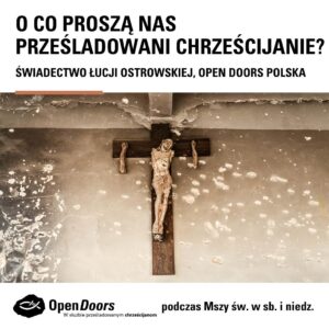 Prześladowani chrześcijanie Open Doors